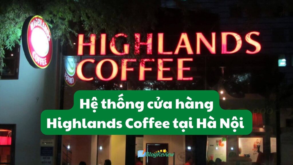 Cua Hang Highlands Coffee Tai Ha Noi 1