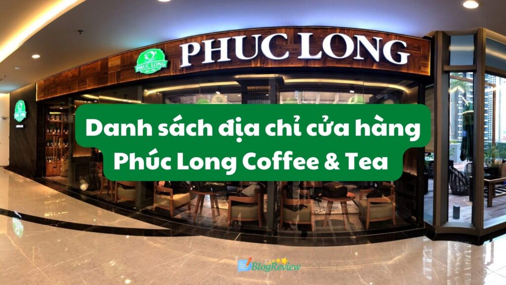 Danh Sach Dia Chi Cua Hang Phuc Long 5