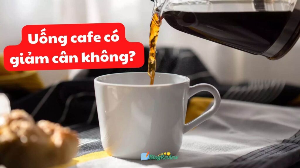 Uong Cafe Co Giam Can Khong 6