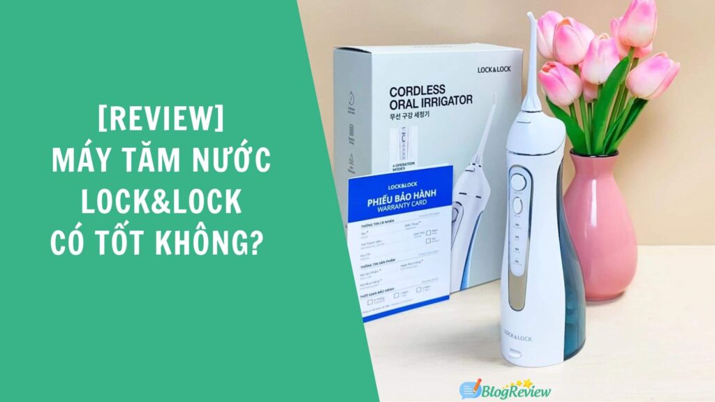 Review May Tam Nuoc Locklock 5