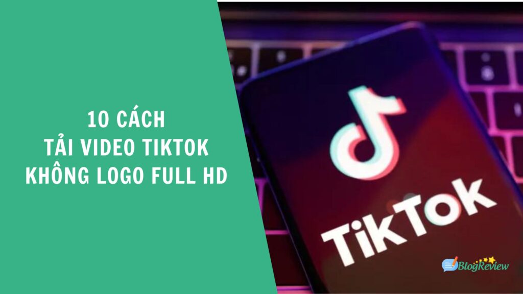 Tai Video Tiktok Khong Logo Full Hd 10